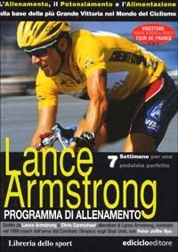 Lance Armstrong. Programma di allenamento - Lance Armstrong,Chris Carmichael - copertina