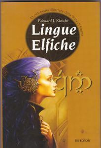 Lingue elfiche. Quenya e Lindarin - Edouard J. Kloczko - 2