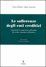 Le sofferenze degli enti creditizi. Lineamenti di comprensione nell'ambito del credito contenzioso dell'impresa