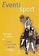 Eventi sport. Vent'anni di storia del Centro universitario sportivo di Udine - copertina