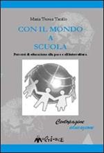 Con il mondo a scuola. Vol. 1