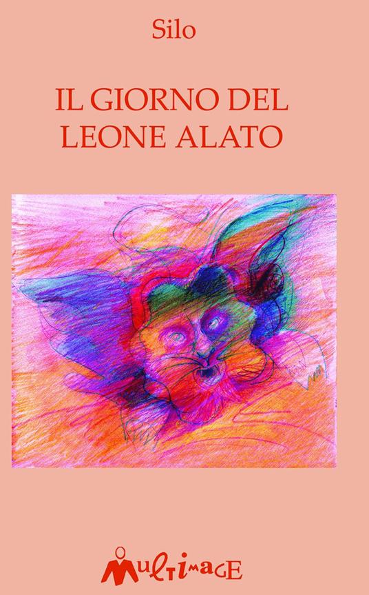 Il giorno del leone alato - Silo,Daniela Annetta - ebook
