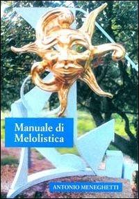 Manuale di melolistica - Antonio Meneghetti - copertina