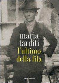 L'ultimo della fila - Maria Tarditi - copertina