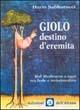 Giolo, destino d'eremita. Dal Medioevo a oggi tra fede e irrazionalità - Dario Sabbatucci - copertina