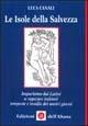 Le isole della salvezza. Impariamo dai latini a superare indenni tempeste e insidie dei nostri giorni - Luca Canali - copertina