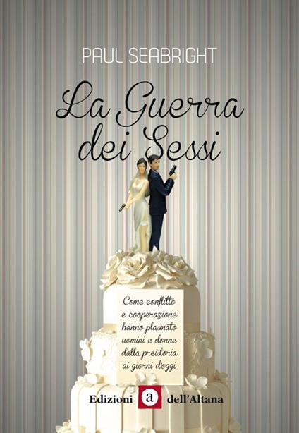 La guerra dei sessi - Paul Seabright - copertina