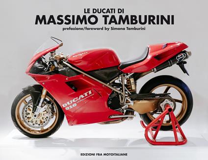 Le Ducati di Massimo Tamburini. Ediz. italiana e inglese - copertina