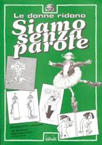 Siamo senza parole. Le donne ridono