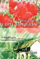 La città dei tulipani - Ingrid B. Coman - copertina