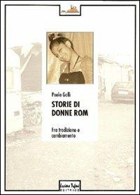 Storie di donne rom fra tradizione e cambiamento - Paola Galli - copertina