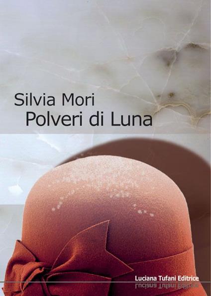 Polveri di luna - Silvia Mori - copertina