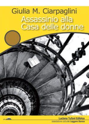 Assassinio alla casa delle donne - Giulia M. Ciarpaglini - copertina