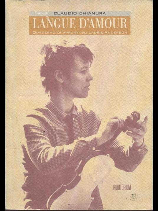 Langue d'amour. Quaderno di appunti su Laurie Anderson - Claudio Chianura - copertina