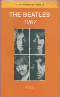 The Beatles. 1967 - Giampiero Orselli - copertina