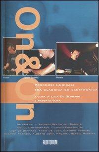 On&on. Percorsi musicali tra classica ed elettronica. Con CD Audio - copertina