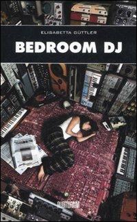 Bedroom DJ - Elisabetta Güttler - copertina