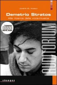 Demetrio Stratos. Alla ricerca della voce-musica. Con CD Audio - Janete El Haouli - copertina