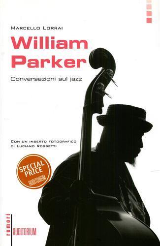 William Parker. Conversazioni sul jazz - Marcello Lorrai - 6