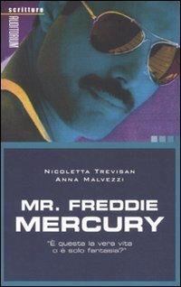 Mr. Freddie Mercury - Nicoletta Trevisan,Anna Malvezzi - copertina
