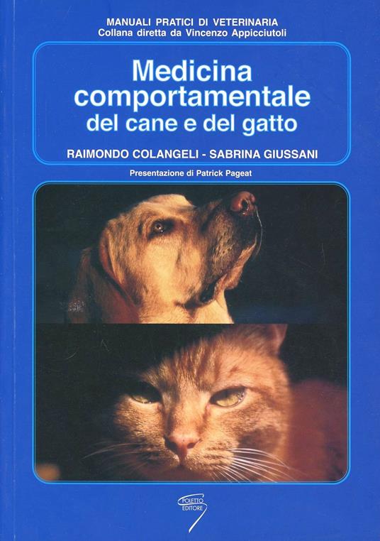 Medicina comportamentale del cane e del gatto. Con 2 CD-ROM - Raimondo Colangeli,Sabrina Giussani - copertina