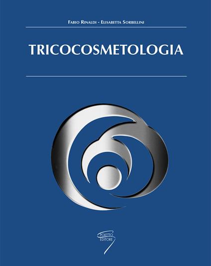 Tricocosmetologia - Fabio Rinaldi,Elisabetta Sorbellini - copertina