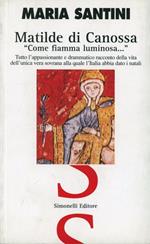 Matilde di Canossa «come fiamma luminosa...»