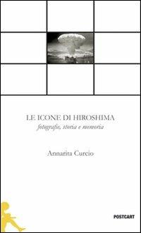 La icone di Hiroshima - Annarita Curcio - copertina