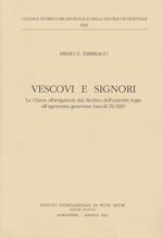 Vescovi e signori. La Chiesa albenganese dal declino dell'autorità regia all'egemonia genovese (secoli XI-XIII)
