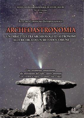 Archeoastronomia. Un dibattito tra archeologi e astronomi alla ricerca di un metodo comune - copertina