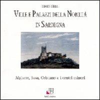 Ville e palazzi della nobiltà in Sardegna. Alghero, Bosa, Oristano e i centri minori - Sergio Serra - copertina