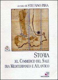 Storia del commercio del sale tra Mediterraneo e Atlantico - copertina