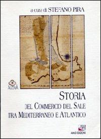 Storia del commercio del sale tra Mediterraneo e Atlantico - copertina