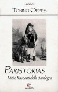 Paristorias. Miti e racconti della Sardegna - Tonino Oppes - copertina