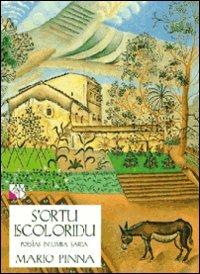 S'ortu iscoloridu. Poesìas in limba sarda de su Logudoro - Mario Pinna - copertina