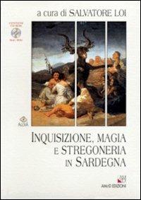 Inquisizione, magia e stregoneria in Sardegna. Con CD-ROM - Salvatore Loi - copertina