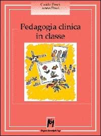 Pedagogia clinica in classe (scuola materna) - Guido Pesci,Anna Pesci - copertina