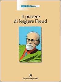 Il piacere di leggere Freud - Juan D. Nasio - copertina