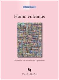 Homo vulcanus. Il closlieu e il rivelarsi dell'espressione - Arno Stern - copertina