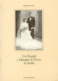 Usi nuziali e mangiar di nozze in Sicilia - Giuseppe Coria - copertina