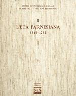 Storia economica e sociale di Piacenza e del suo territorio. Vol. 1: L'età farnesiana (1545-1732)