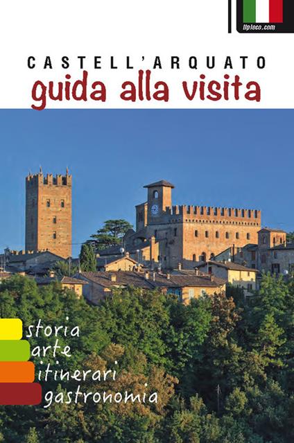Castell'Arquato. Guida alla visita - copertina