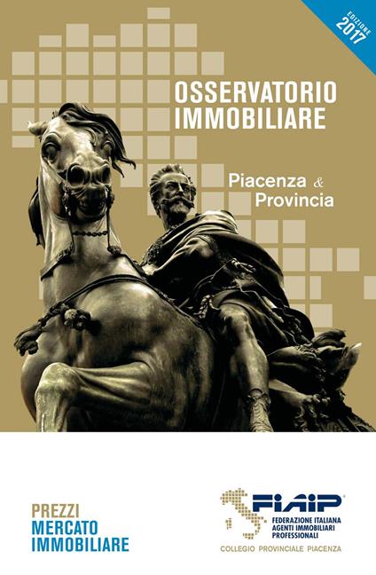 Osservatorio immobiliare 2017. Piacenza & provincia - copertina