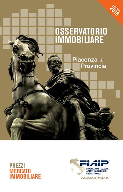 Osservatorio immobiliare 2018. Piacenza & provincia - copertina