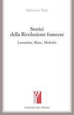 Storici della Rivoluzione francese Lamartine, Blanc, Michelet
