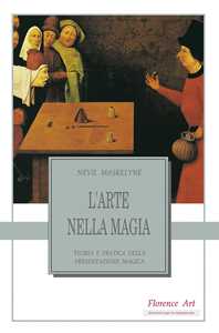 Libro L'arte nella magia. Teoria e pratica della presentazione magica Nevil Maskelyne