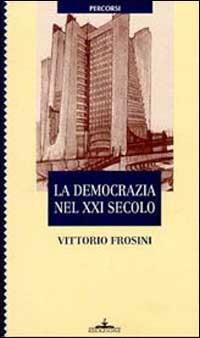 La democrazia nel XXI secolo - Vittorio Frosini - copertina