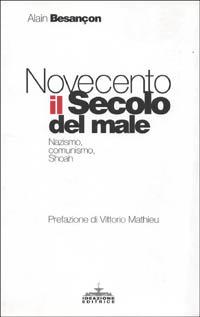 Novecento, il secolo del male. Nazismo, comunismo, Shoah - Alain Besançon - copertina