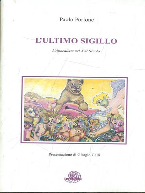 L' ultimo sigillo. L'apocalisse nel XXI secolo - Paolo Portone - copertina