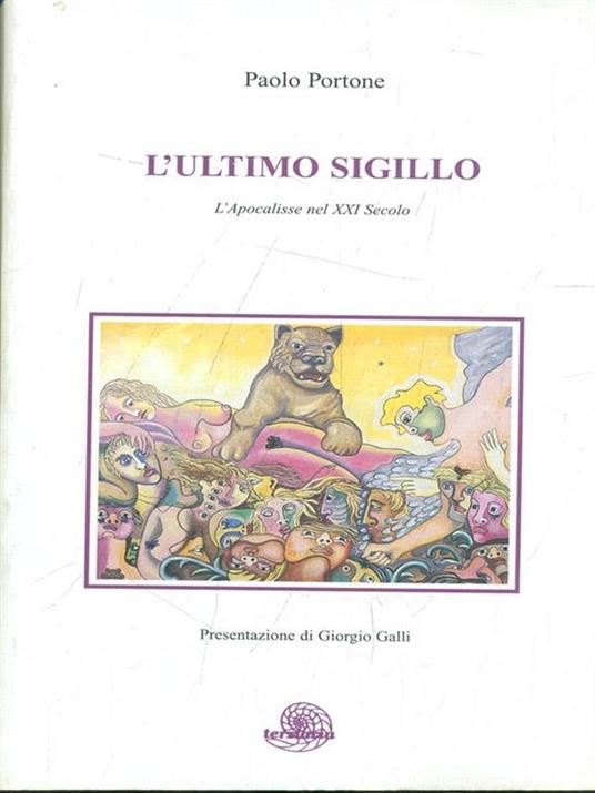 L'ultimo sigillo. L'apocalisse nel XXI secolo - Paolo Portone - copertina